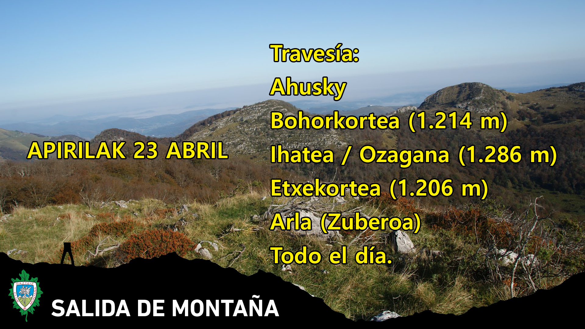 Iparralde -Travesía- Collado Ahuski - Bohokortea (1.214 m)- Ihatea (1.286 m) Etxekortea (1.206 m) - Arla. Todo el día
